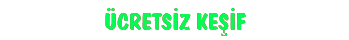 ücretsiz keşif